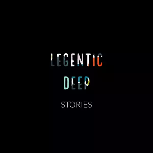 Legentic Deep - Stories (Original Mix)